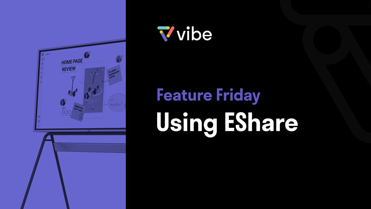 vibe smart whiteboard feature using eshare
